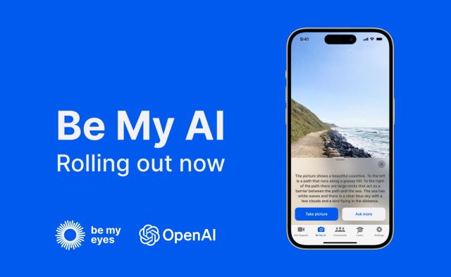 Promocyjny obrazek aplikacji 'Be My AI', zapowiadający jej wprowadzenie. Tło jest intensywnie niebieskie z białym tekstem mówiącym 'Be My AI, Rolling out now'. W lewym dolnym rogu znajdują się logotypy 'be my eyes' i OpenAI. Centralnym punktem jest biały smartfon z wyświetlaczem, na którym widoczna jest fotografia pięknej linii brzegowej. Po lewej stronie zdjęcia widać ścieżkę wzdłuż zielonego wzgórza, a po prawej duże kamienie oddzielające ścieżkę od morza. Morze jest wzburzone, a niebo nad nim jest czyste z kilkoma białymi chmurami i ptakiem w oddali. Na dole smartfona znajduje się interfejs aplikacji z przyciskami: 'Take picture', 'Ask more', 'Get Support', 'Be My AI', 'Community', 'Learn', 'Settings'. Na dole obrazka znajduje się biały pasek z opcjami aplikacji.